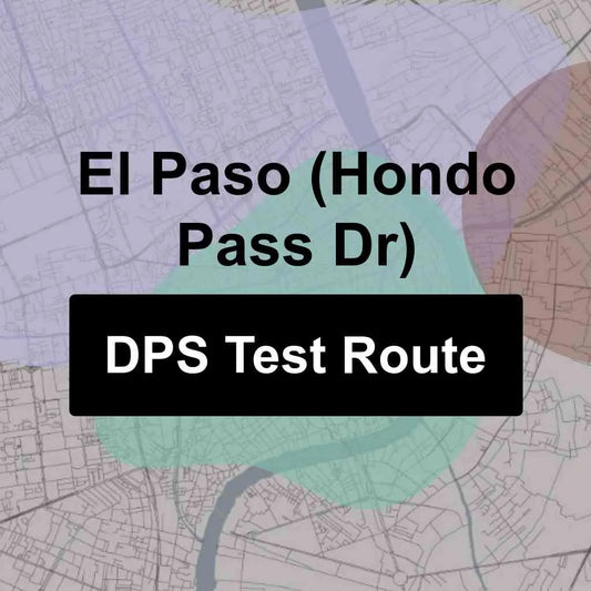 El Paso (Hondo Pass Dr), Texas DPS Driving Test Routes