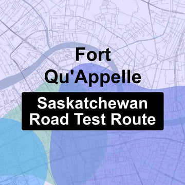 Fort Qu'Appelle, Saskatchewan SGI Driving Test Routes
