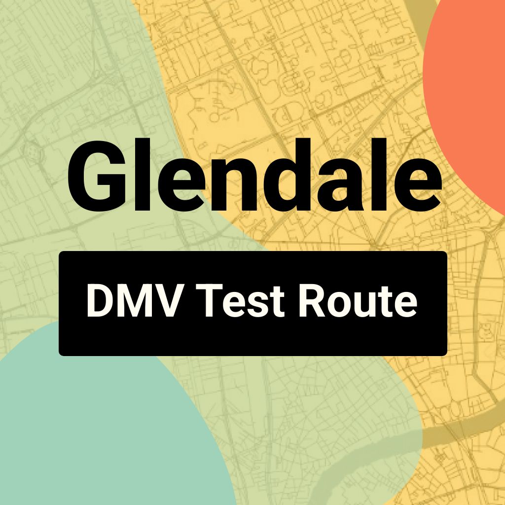 Glendale DMV Road Test Centre Routes