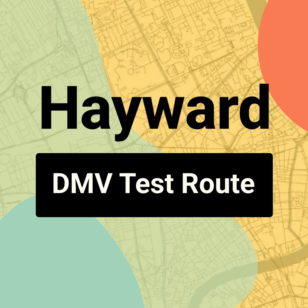 Hayward DMV Road Test Centre Routes