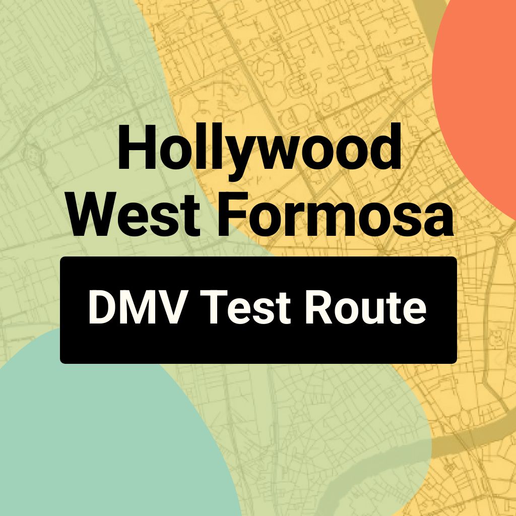 Hollywood West Formosa DMV Road Test Centre Routes