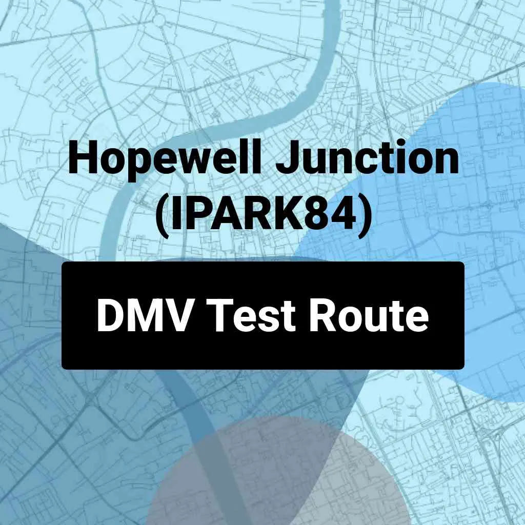 Hopewell Junction (IPARK84), New York DMV Driving Test Routes