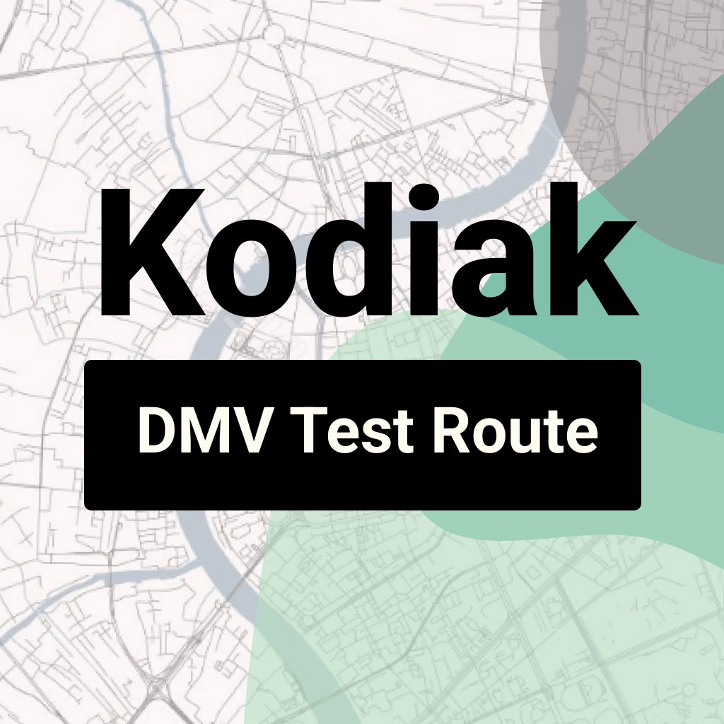 Kodiak, Alaska DMV Driving Test Routes