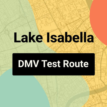 Lake Isabella DMV Road Test Centre Routes