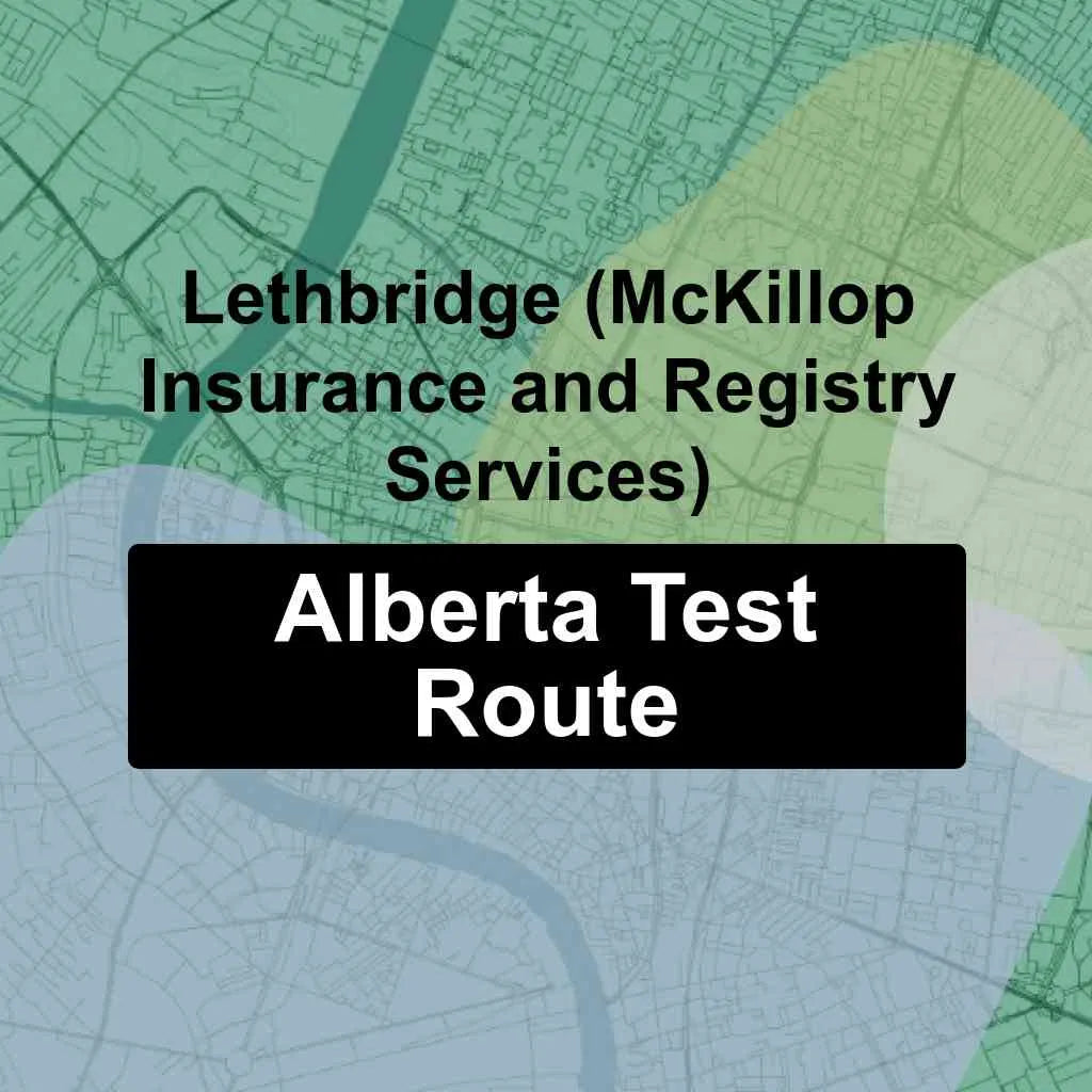Lethbridge (McKillop Insurance & Registry Services Inc), Alberta AMA Driving Test Routes