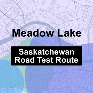 Meadow Lake, Saskatchewan SGI Driving Test Routes