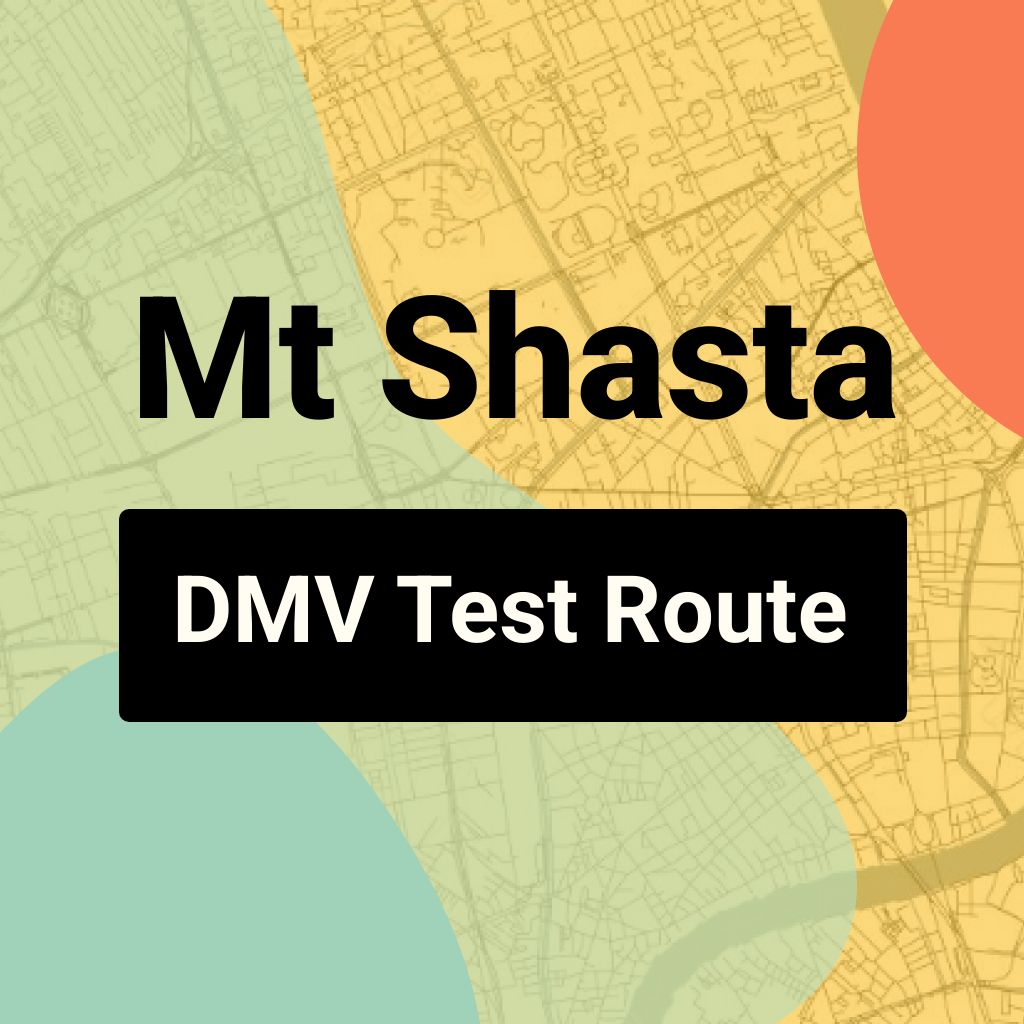 Mt Shasta DMV Road Test Centre Routes