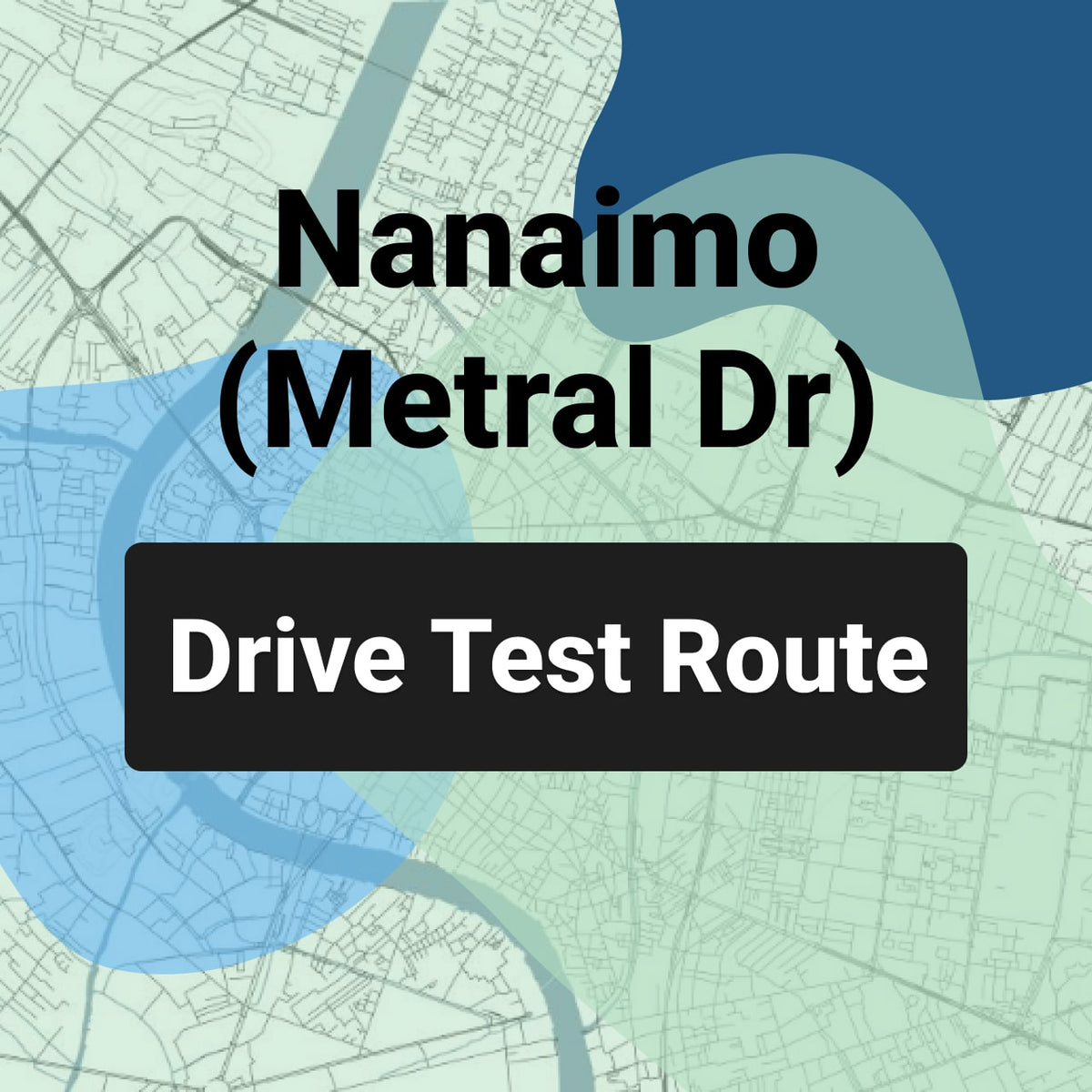 Nanaimo (Metral Drive) ICBC Road Test Centre Routes – DriveTestRoutes.com