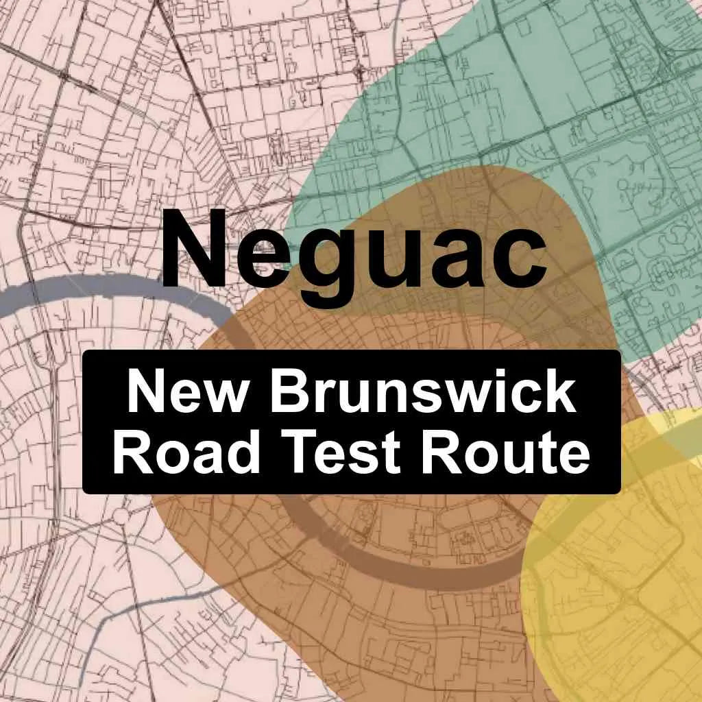 Neguac, New Brunswick SNB Driving Test Routes