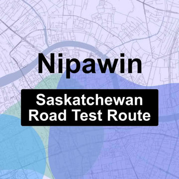 Nipawin, Saskatchewan SGI Driving Test Routes