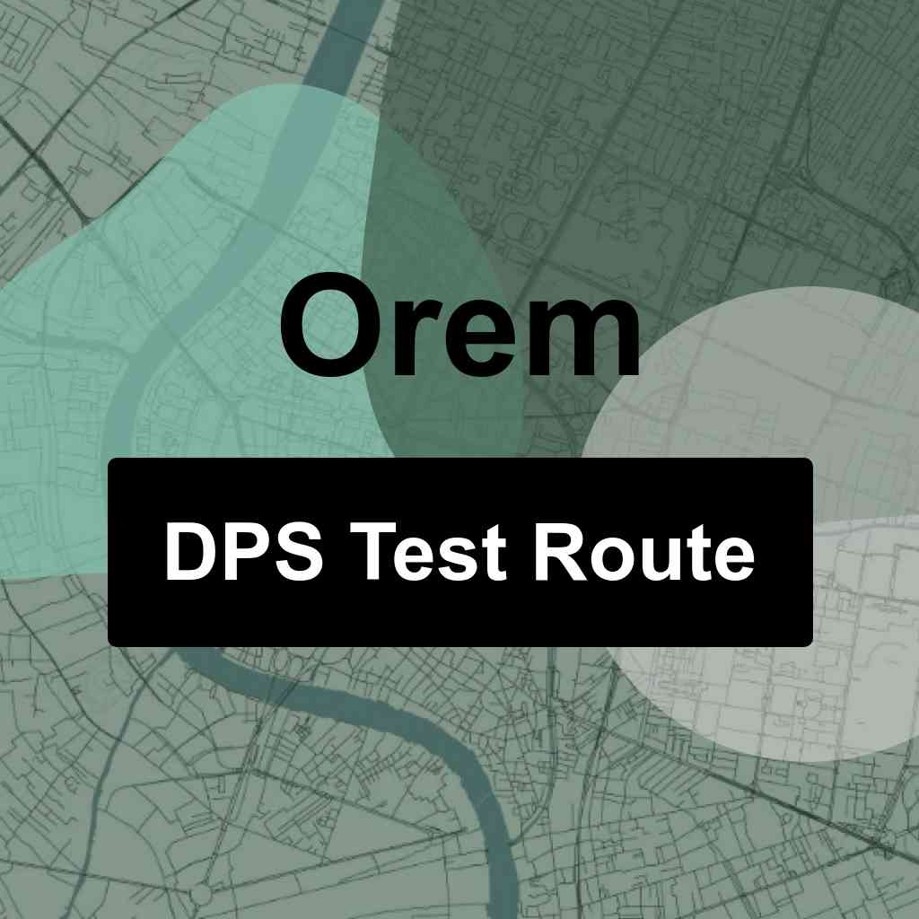 Orem, Utah DPS Driving Test Routes