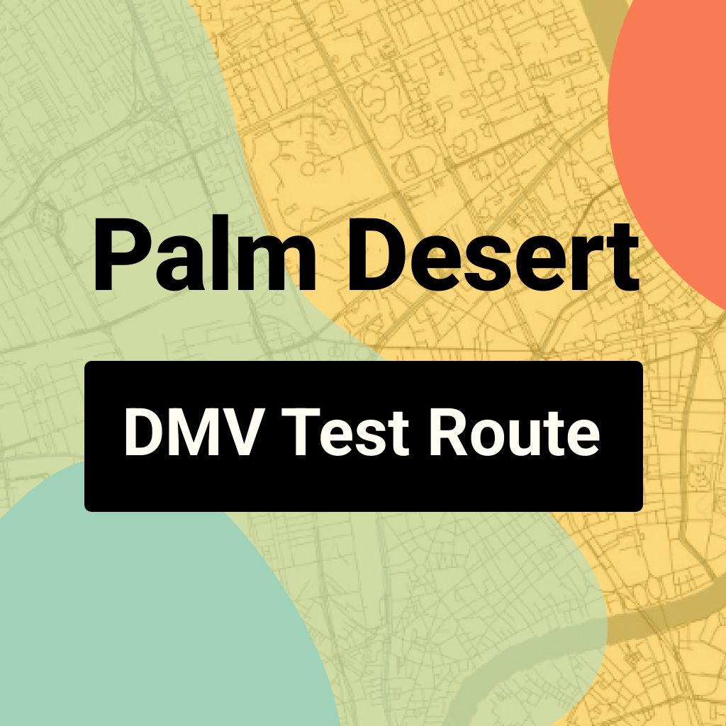 Palm Desert DMV Road Test Centre Routes