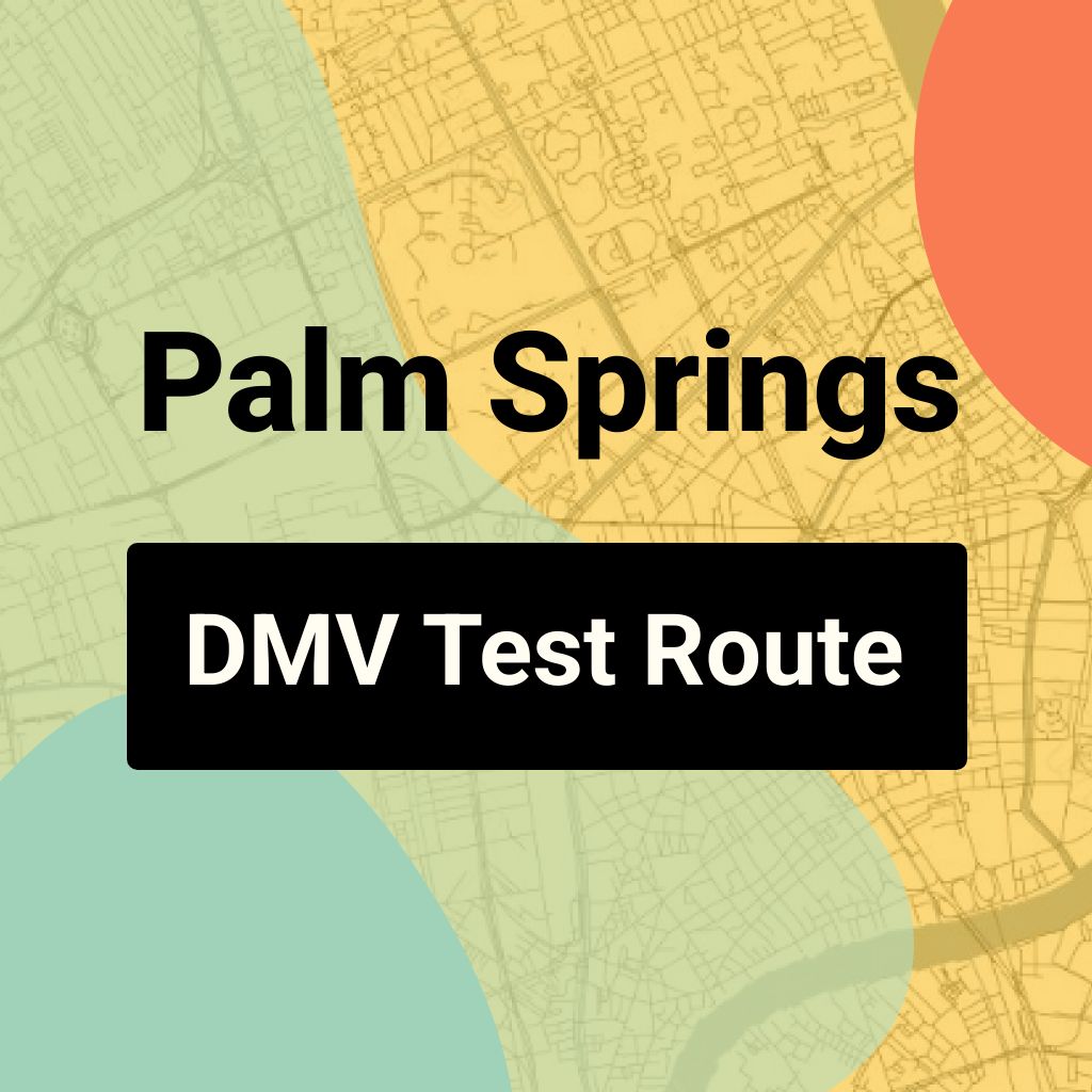 Palm Springs DMV Road Test Centre Routes