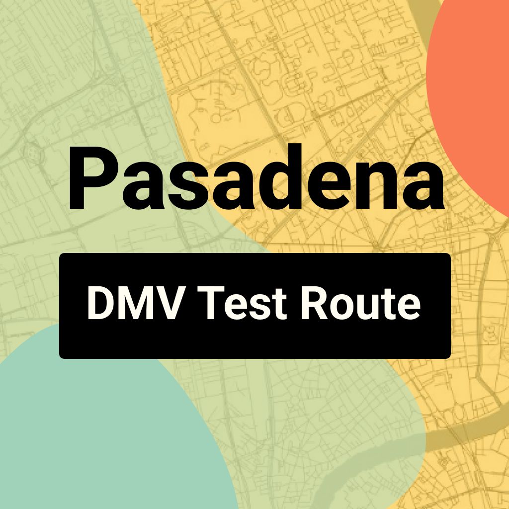 Pasadena DMV Road Test Centre Routes