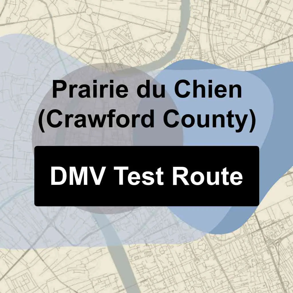 Prairie du Chien (Crawford County), Wisconsin DMV Driving Test Routes