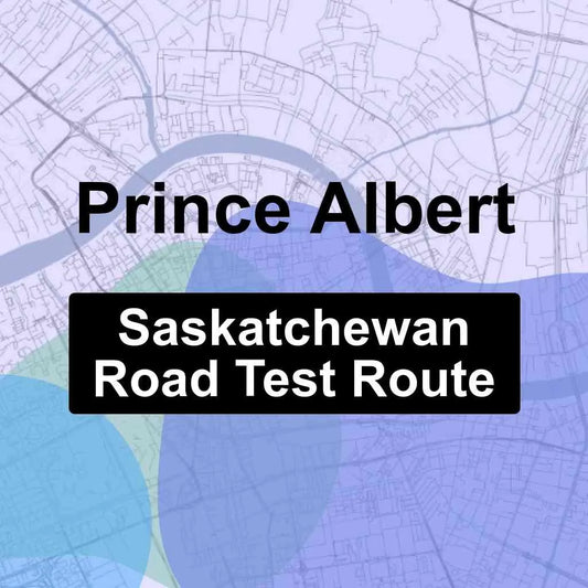 Prince Albert, Saskatchewan SGI Driving Test Routes