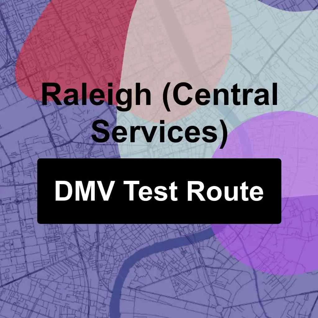 Raleigh (Central Services), North Carolina DMV Driving Test Routes