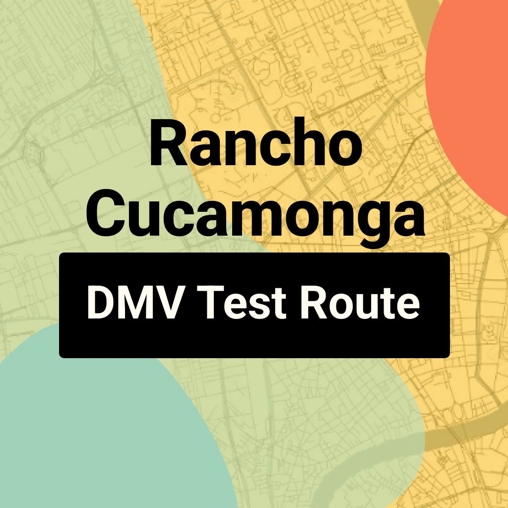 Rancho Cucamonga DMV Road Test Centre Routes