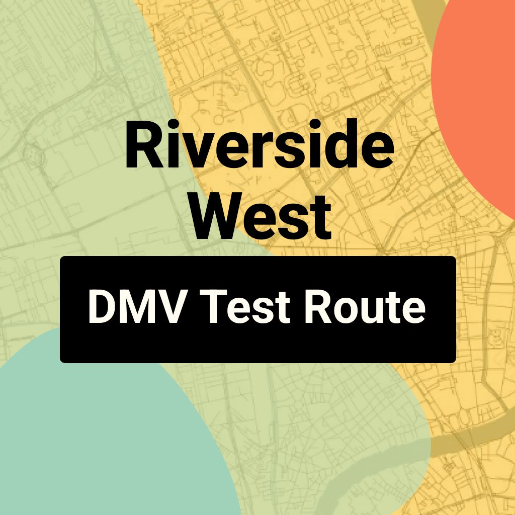 Riverside West DMV Road Test Centre Routes