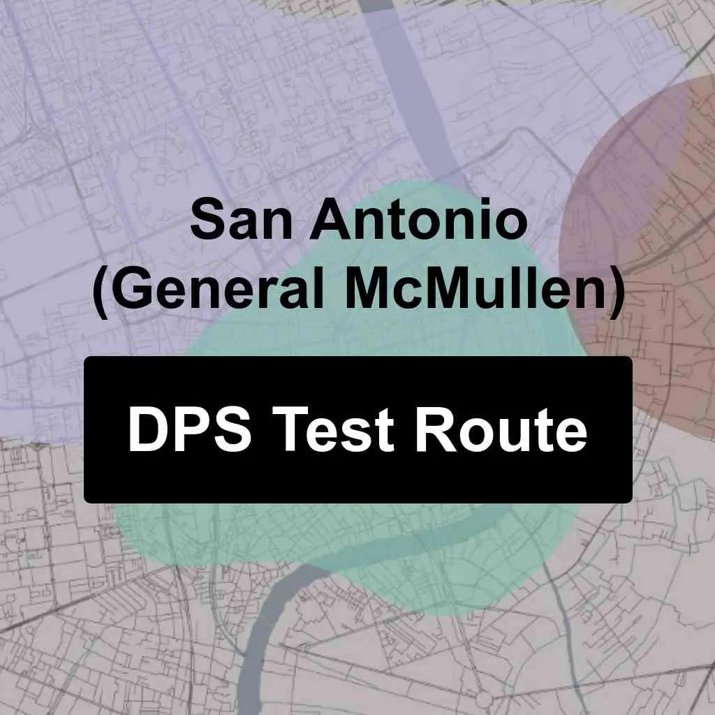 San Antonio (General McMullen), Texas DPS Driving Test Routes
