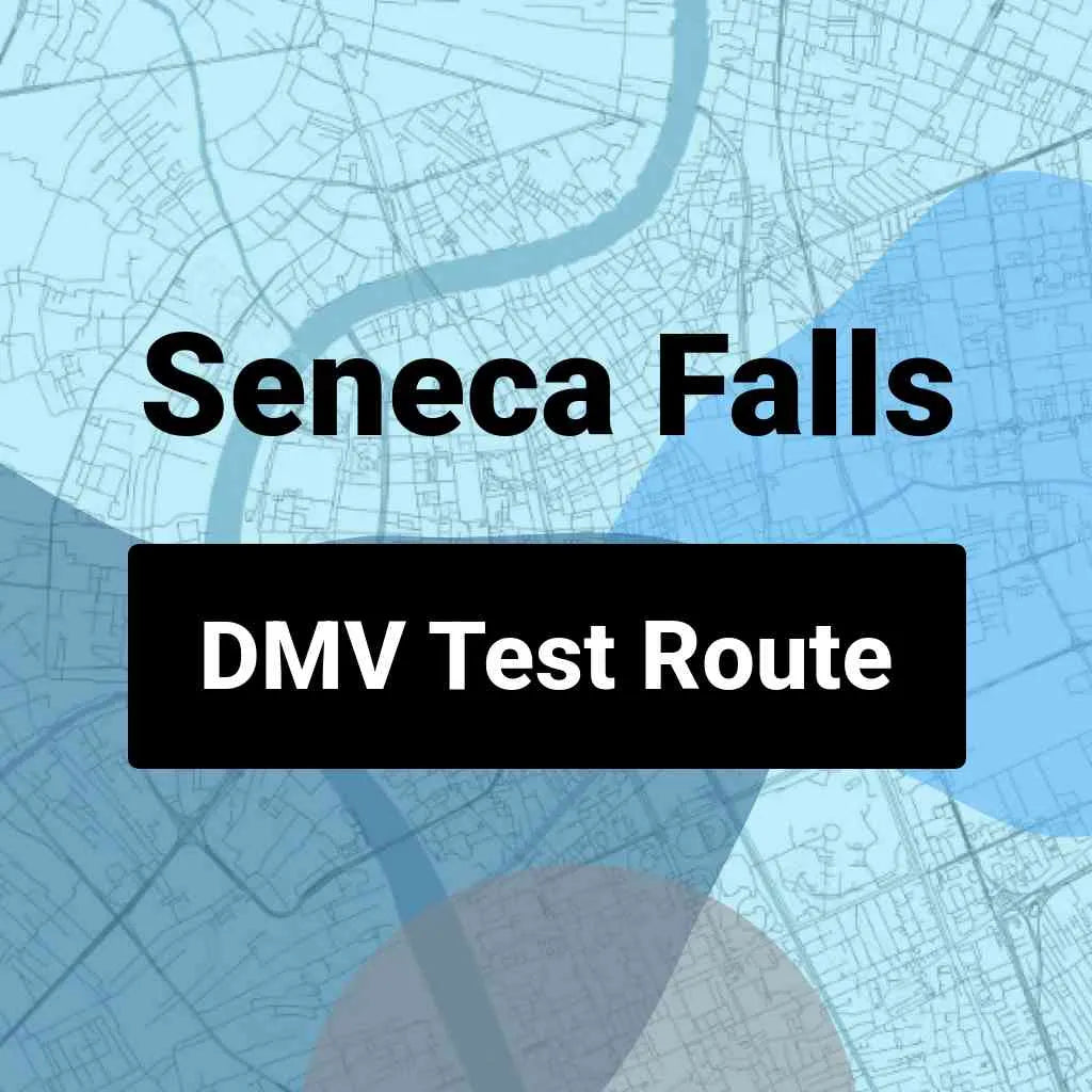 Seneca Falls, New York DMV Driving Test Routes