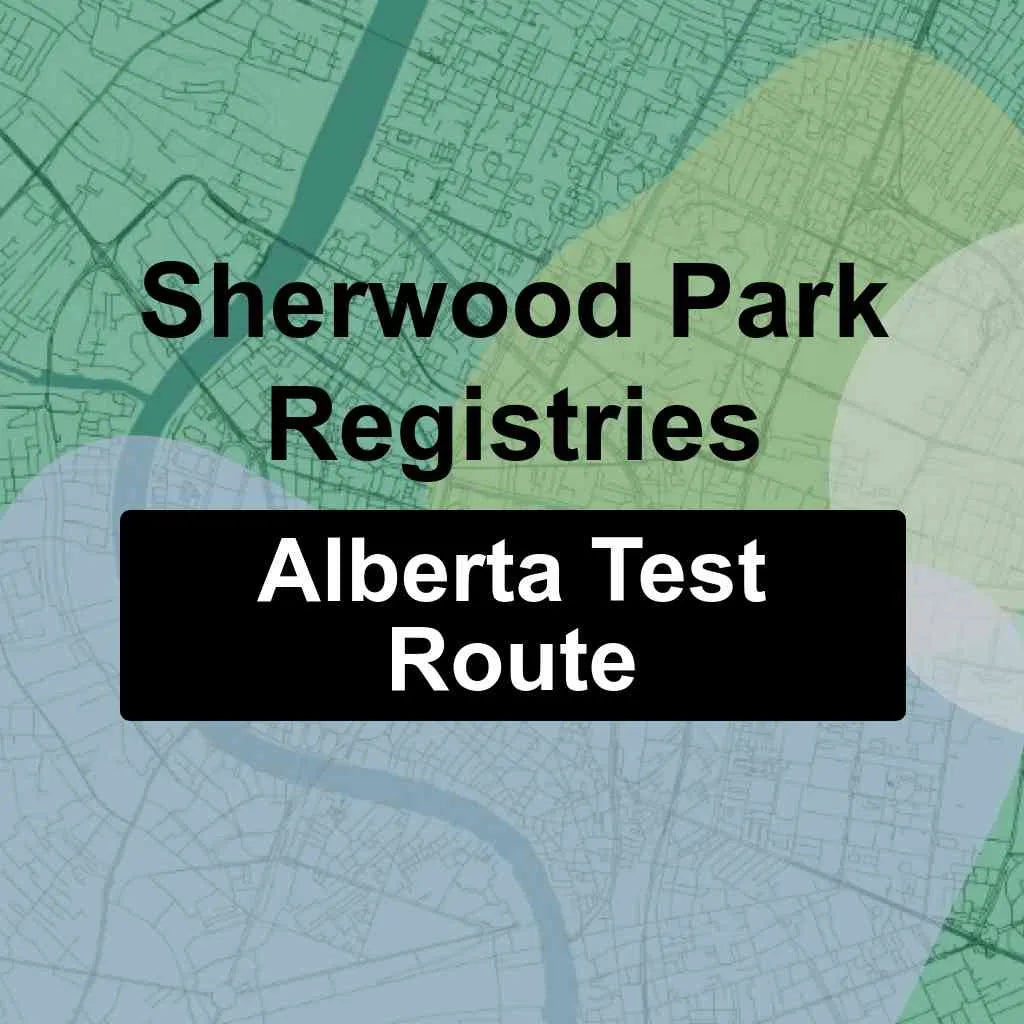 Sherwood Park Registries, Alberta AMA Driving Test Routes