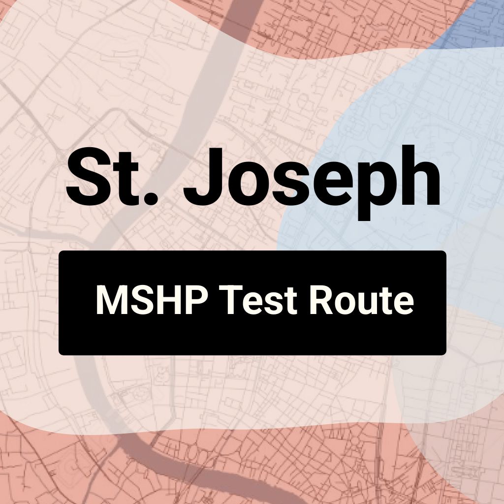St. Joseph, Missouri MSHP Driving Test Routes