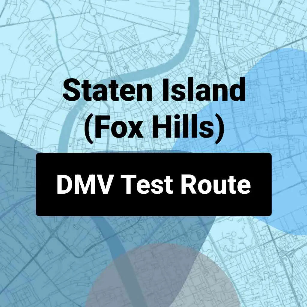 Staten Island (Fox Hills), New York DMV Driving Test Routes