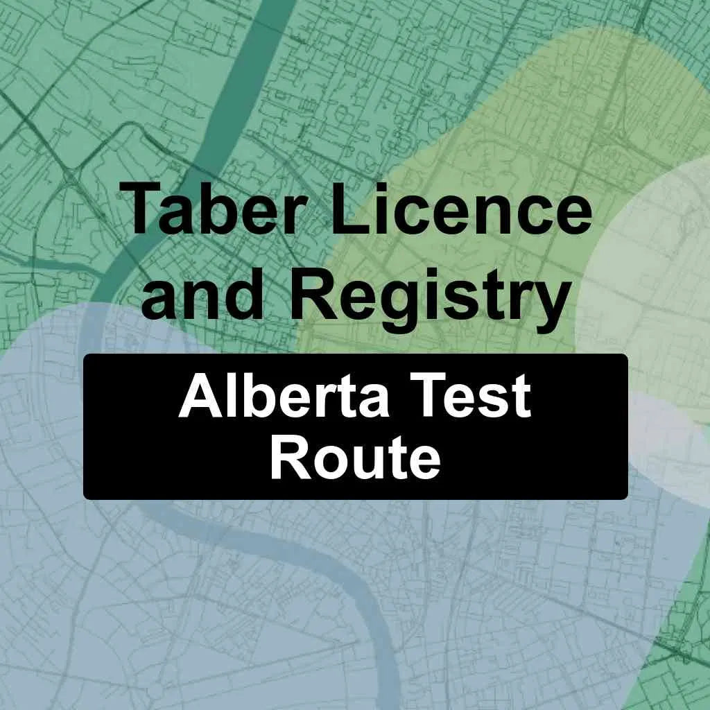 Taber Licence & Registry Ltd., Alberta AMA Driving Test Routes