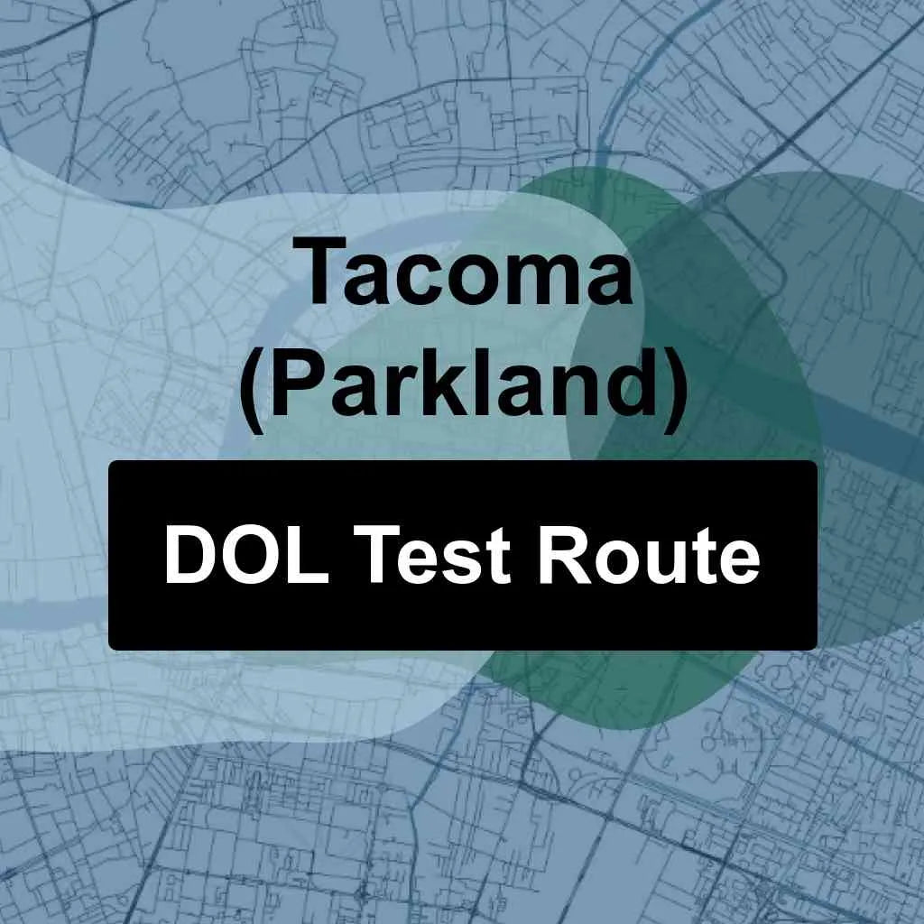 Tacoma (Parkland), Washington DOL Driving Test Routes