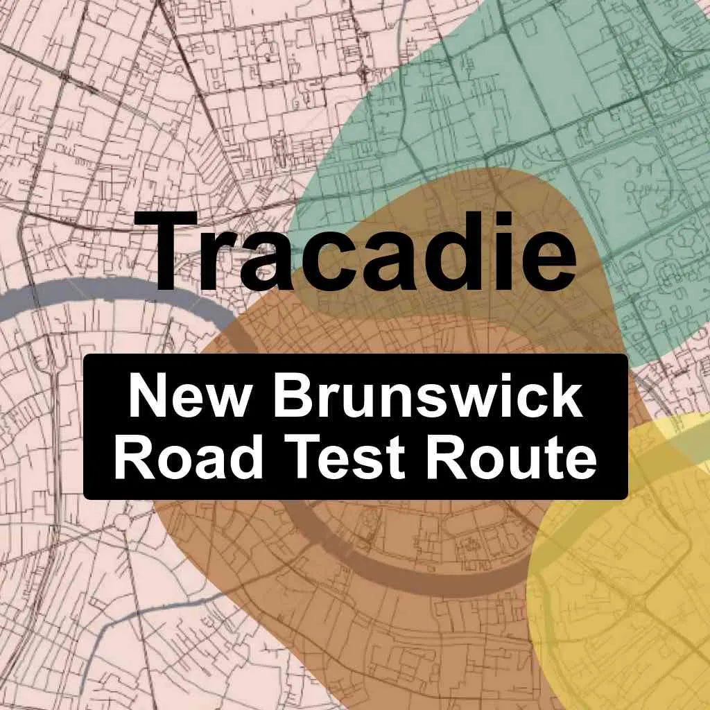 Tracadie, New Brunswick SNB Driving Test Routes