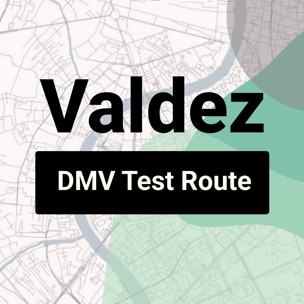 Valdez, Alaska DMV Driving Test Routes