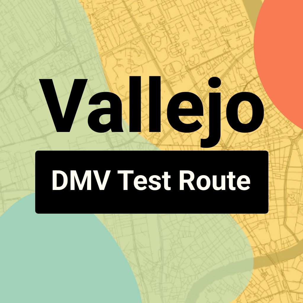 Vallejo DMV Road Test Centre Routes