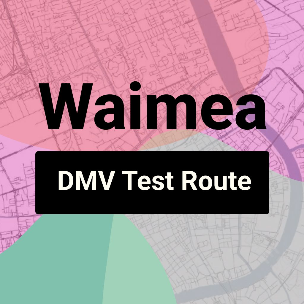 Waimea, Hawaii DMV Driving Test Routes