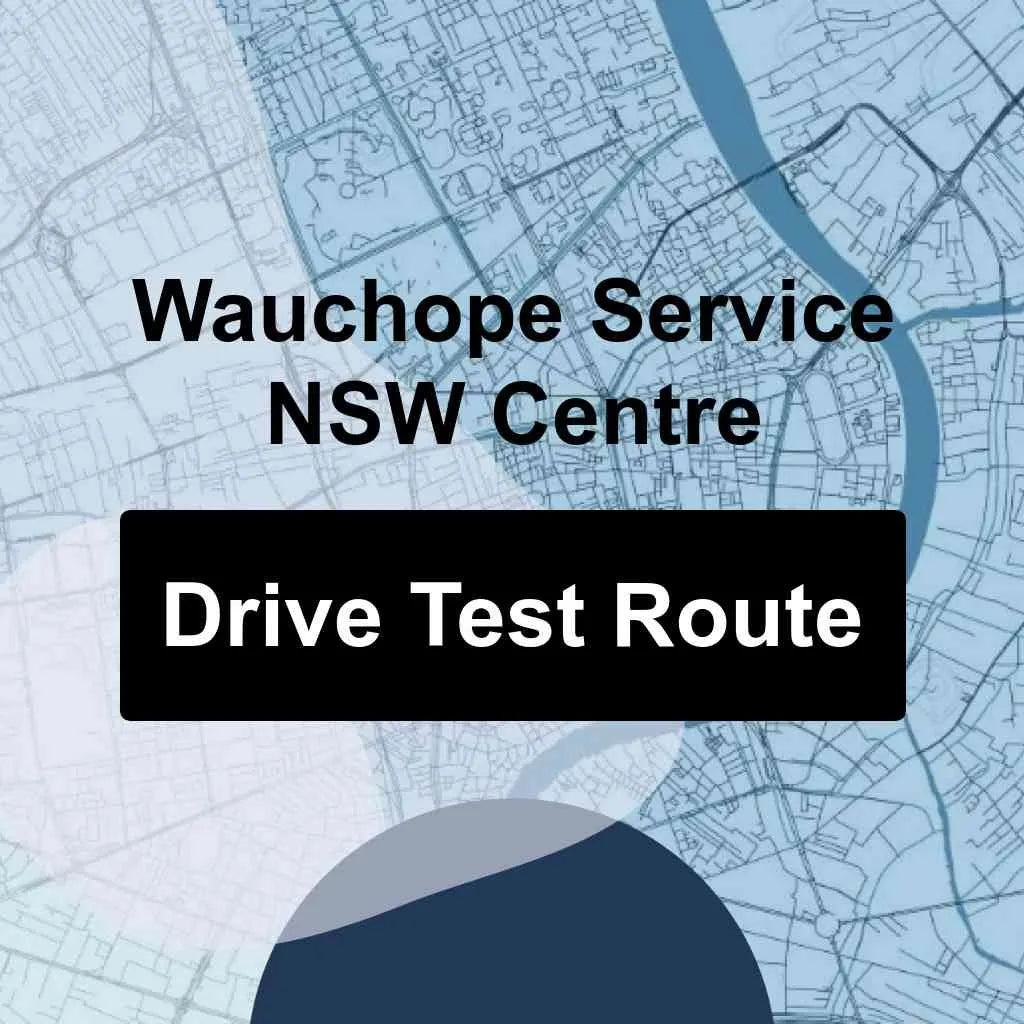 Wauchope Service NSW Centre, New South Wales (NSW) Driving Test Routes