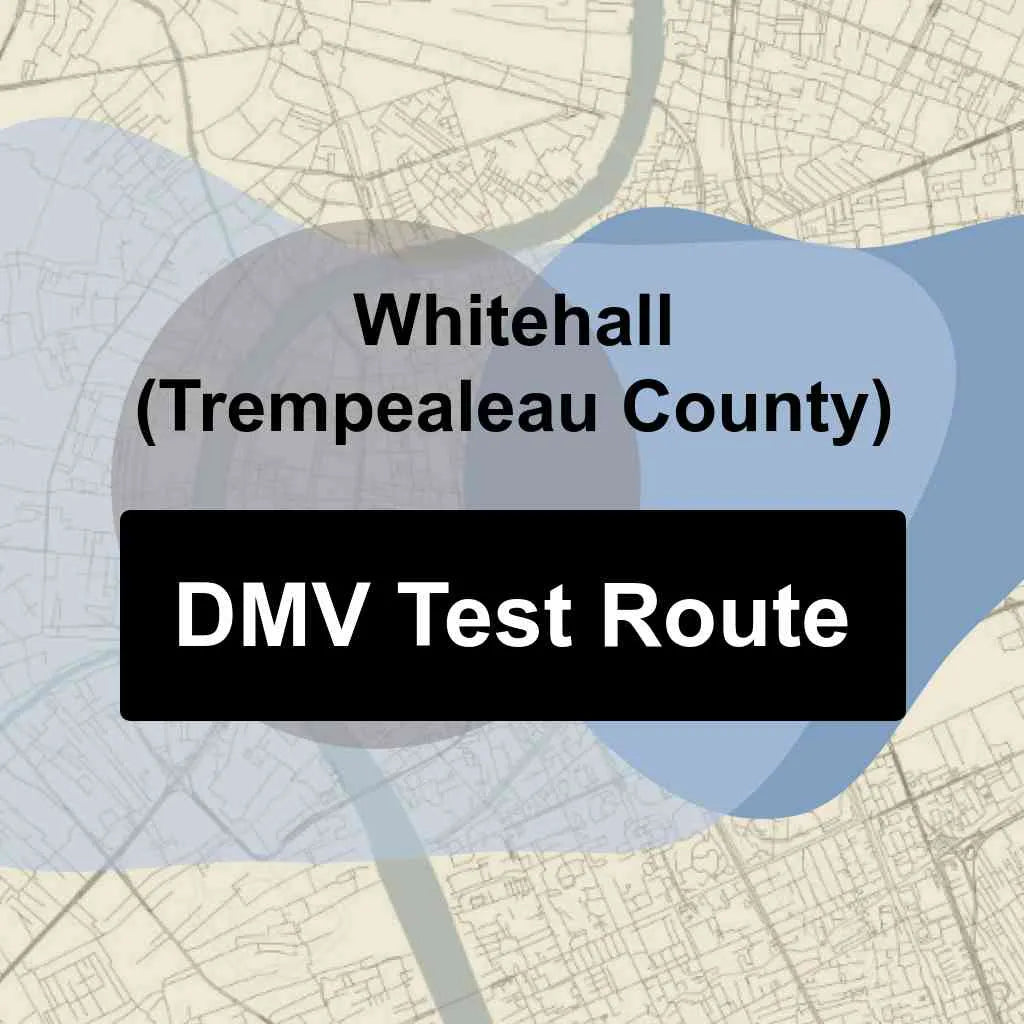 Whitehall (Trempealeau County), Wisconsin DMV Driving Test Routes
