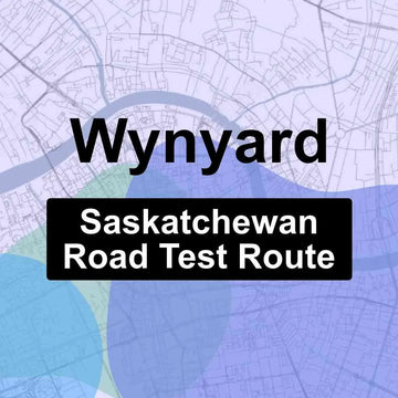 Wynyard, Saskatchewan SGI Driving Test Routes