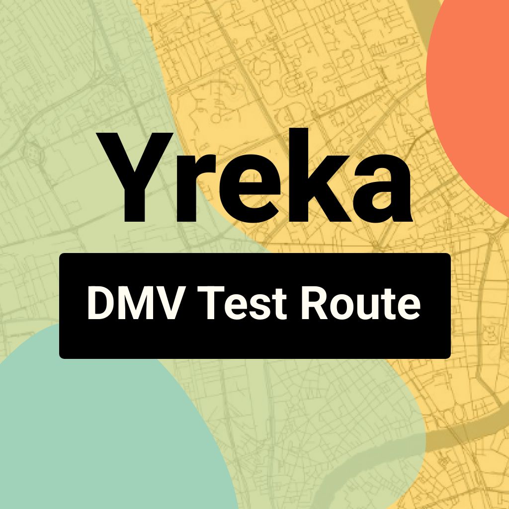 Yreka DMV Road Test Centre Routes